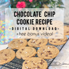Load image into Gallery viewer, Chocolate Chip Cookie Recipe + BONUS VIDEO!