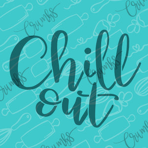 Chill Out Cookie Stencil